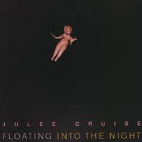 Julee Cruise — Floating Into the Night